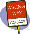 Wrong Way: Go Back
