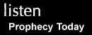 Listen to Prophecy Today live