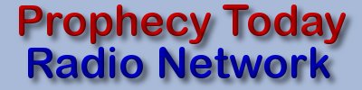 Prophecy Today Radio Network