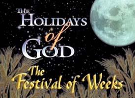 The Holidays of God and the Festival of Weeks